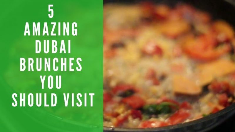 Brunch in Dubai – 5 Amazing Dubai Brunches You Should Visit