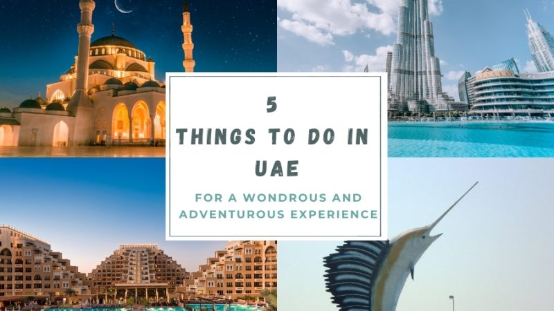 5 Things To Do in UAE for a Wondrous and Adventurous Experience